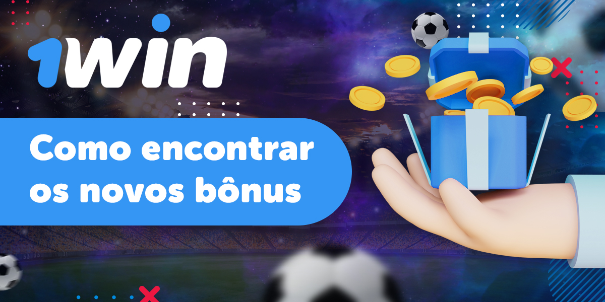 Últimas maneiras de descobrir sobre todas as novas promoções e bônus da 1Win.