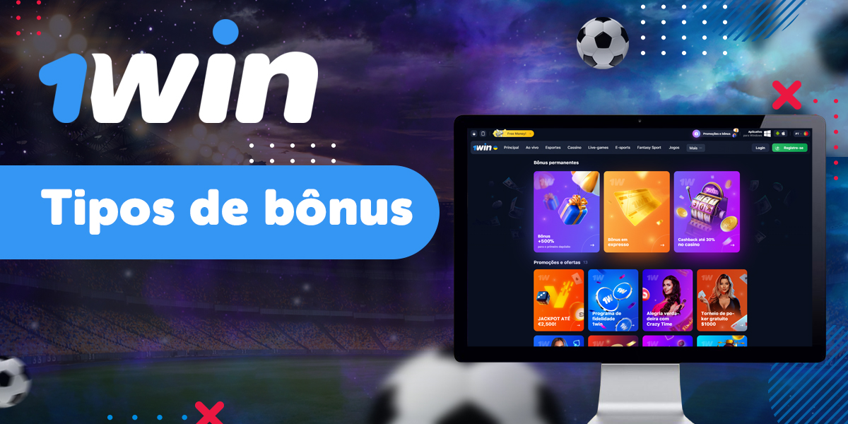 Que tipos de bônus estão disponíveis para os usuários brasileiros no 1win